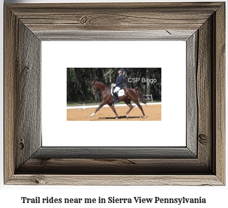 trail rides near me in Sierra View, Pennsylvania